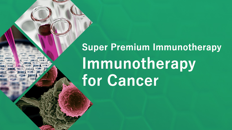 Immunotherapy for Cancer / Super Premium Immunotherapy