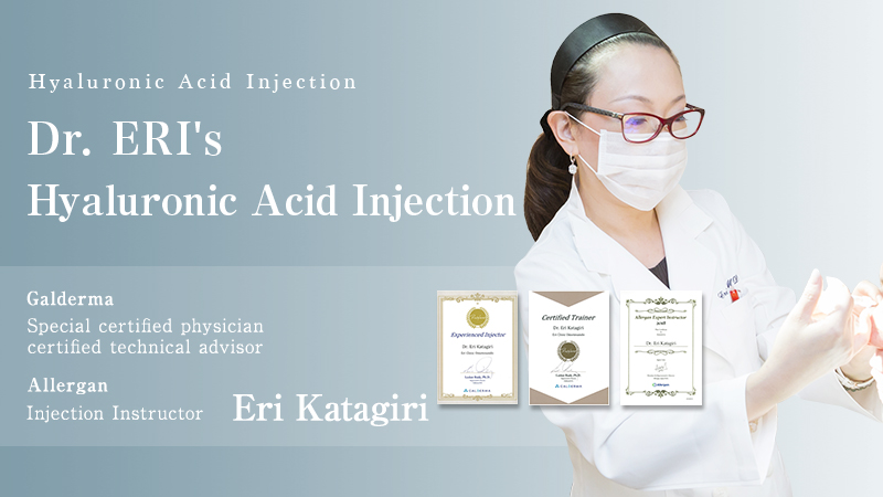 Dr. Eri`s most advanced Hyaluronic Acid Injection