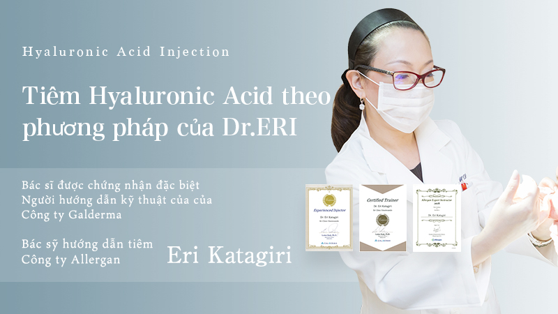 Tiêm Hyaluronic Acid của bác sĩ Eri